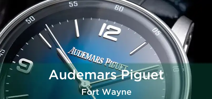  Audemars Piguet Fort Wayne