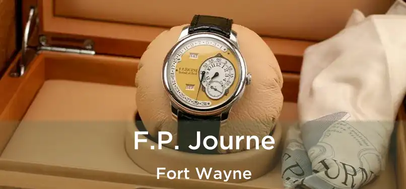  F.P. Journe Fort Wayne