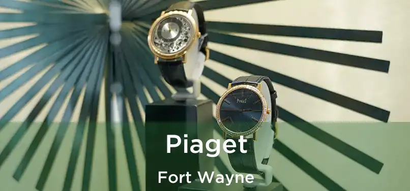  Piaget Fort Wayne
