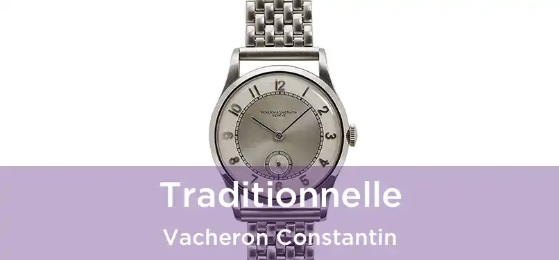  Traditionnelle Vacheron Constantin